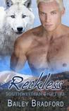 Reckless by Bailey Bradford Reckless by Bailey Bradford