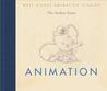 Walt Disney Animation Studios The Archive Series by Walt Disney Company