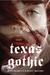 Texas Gothic (Goodnight Family, #1)