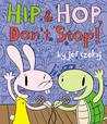 Hip and Hop, Don't Stop!