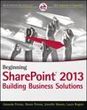 Beginning Sharepoint 2013: Building Business Solutions Beginning Sharepoint 2013: Building Business Solutions