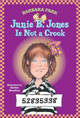 Junie B. Jones Is Not a Crook (Junie B. Jones, #9)