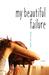 My Beautiful Failure (Paperback)