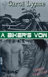 A Biker's Vow by Carol Lynne A Biker's Vow by Carol Lynne