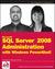 Microsoft SQL Server 2008 Administration with Windows Powershell