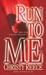Run to Me (Last Chance Rescue #3)