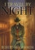 I Travel by Night