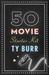 The 50 Movie Starter Kit: W...