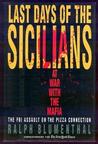 Last Days of the Sicilians: At War with the Mafia