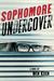 Sophomore Undercover by Ben Esch Sophomore Undercover by Ben Esch
