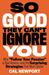 So Good They Can't Ignore You: Why ¿Follow Your Passion¿ Is Bad Advice¿ and the Surprising Strategies That Work Better (Paperback)