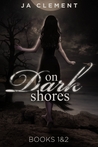 On Dark Shores 1: The Lady & 2: The Other Nereia