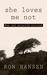 She Loves Me Not: New and Selected Stories (Hardcover)