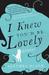 I Knew You'd Be Lovely (ebook)