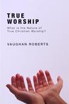 True Worship True Worship