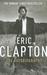 Eric Clapton: The Autobiography (Paperback)