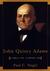 John Quincy Adams: A Public Life, A Private Life (ebook)