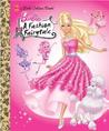 Barbie: Fashion Fairytale Little Golden Book (Barbie)