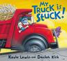 My Truck is Stuck! My Truck is Stuck!