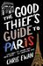 The Good Thief's Guide to Paris by Chris Ewan