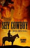 Shy Cowboy by Jan  Irving