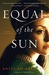 Equal of the Sun: A Novel (ebook)