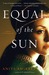 Equal of the Sun: A Novel (Paperback)