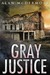 Gray Justice