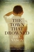 The Town That Drowned (Paperback)