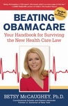 Beating Obamacare: Your Handbook for Surviving the New Health Care Law