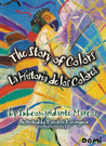 The Story of Colors/La Historia de los Colores: A Bilingual Folktale from the Jungles of Chiapas