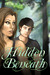 Hidden Beneath (Into the De...