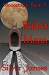 Bride's Moon (Moonstruck, #5)