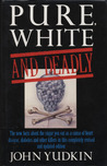 Pure, White and Deadly Pure, White and Deadly