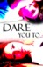 Dare You To (Pushing the Limits, #2)