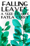 Falling Leaves: A Seed of Hope (A Short Story)