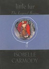 The Legend Begins by Isobelle Carmody The Legend Begins by Isobelle Carmody