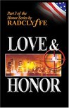 Love & Honor by Radclyffe Love & Honor by Radclyffe