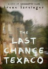 The Last Chance Texaco The Last Chance Texaco
