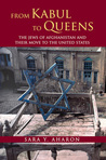 From Kabul to Queens: The Jews of Afghanistan and Their Move to the United States
