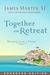 Together On Retreat: Meetin...