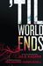 'Til the World Ends (Kindle Edition)