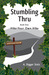 Stumbling Thru: Hike Your O...