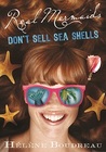 Real Mermaids Don't Sell Sea Shells (Real Mermaids, #4)