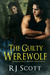 The Guilty Werewolf by R.J. Scott