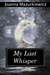 My Last Whisper (The Whispe...