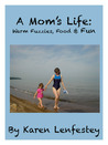 A Mom's Life: Warm Fuzzies, Food & Fun A Mom's Life: Warm Fuzzies, Food & Fun