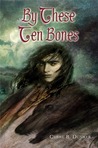 By These Ten Bones By These Ten Bones