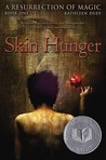 Skin Hunger (A Resurrection of Magic, #1)
