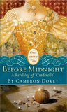 Before Midnight by Cameron Dokey Before Midnight by Cameron Dokey